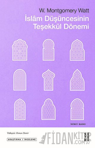 İslam Düşüncesinin Teşekkül Dönemi W. Montgomery Watt