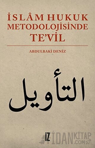 İslam Hukuk Metodolojisinde Te’vil Abdulbaki Deniz