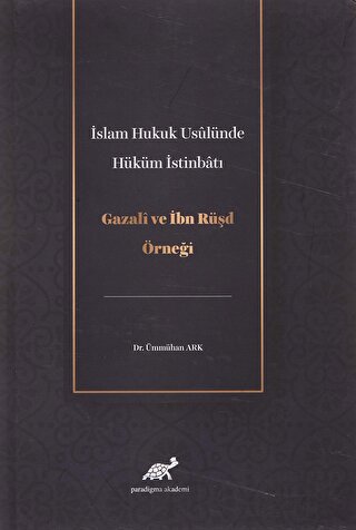 İslam Hukuk Usulünde Hüküm İstinbatı Ümmühan Ark