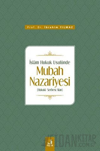 İslam Hukuk Usulünde Mubah Nazariyesi İbrahim Yılmaz