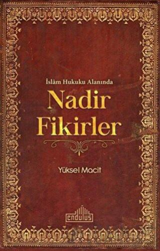 İslam Hukuku Alanında Nadir Fikirler Yüksel Macit