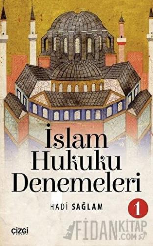 İslam Hukuku Denemeleri 1 Hadi Sağlam