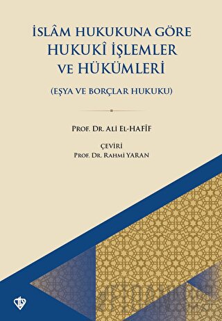 İslam Hukukuna Göre Hukuki İşlemler Ve Hükümleri Eşya Ve Borçlar Hukuk