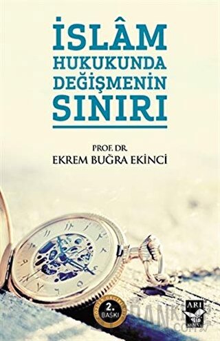 İslam Hukukunda Değişmenin Sınırı Ekrem Buğra Ekinci