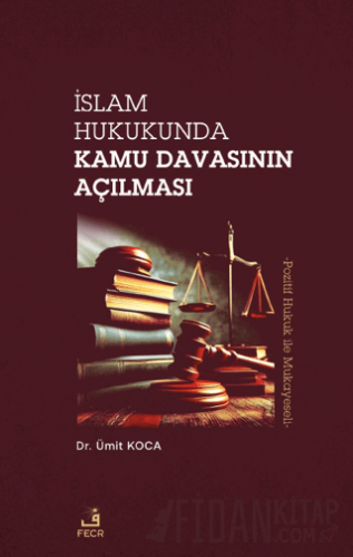 İslam Hukukunda Kamu Davasının Açılması Ümit Koca