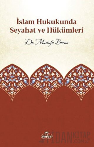 İslam Hukukunda Seyahat ve Hükümleri Mustafa Boran