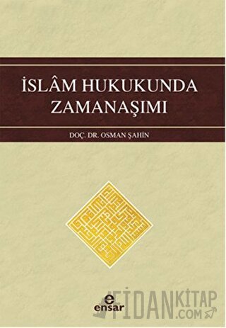 İslam Hukukunda Zamanaşımı Osman Şahin