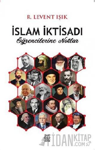 İslam İktisadı Öğrencilerine Notlar R. Levent Işık