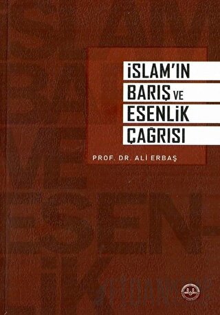 İslam’ın Barış ve Esenlik Çağrısı Ali Erbaş