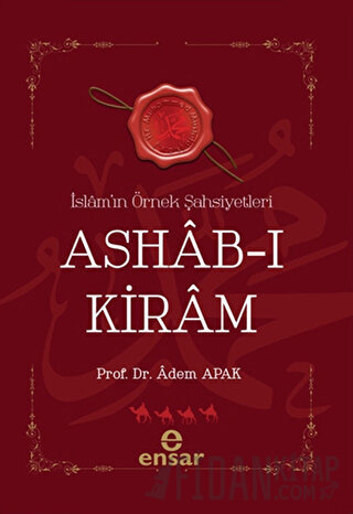 İslam’ın Örnek Şahsiyetleri Ashab-ı Kiram Adem Apak