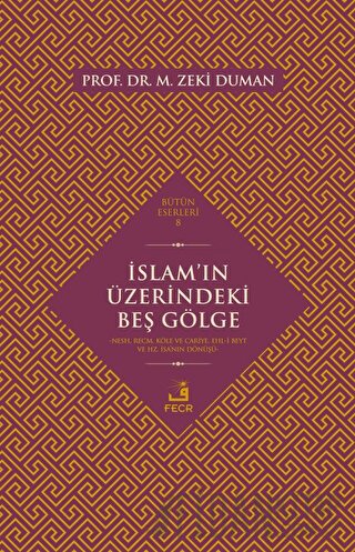 İslam’ın Üzerindeki Beş Gölge M. Zeki Duman