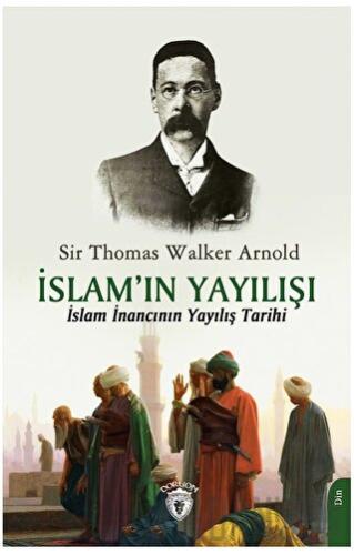 İslam’ın Yayılışı Sir Thomas Walker Arnold