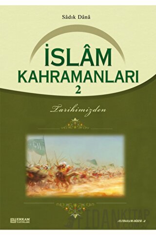 İslam Kahramanları - 2 Sadık Dana