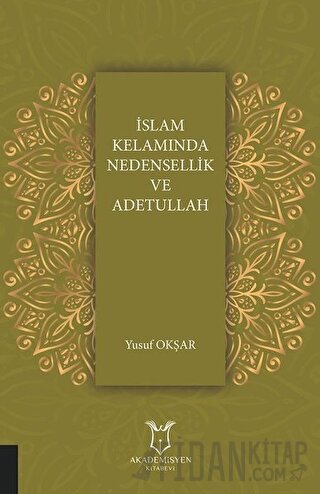 İslam Kelamında Nedensellik ve Adetullah Yusuf Okşar