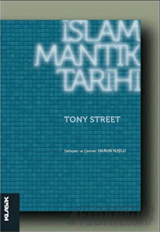 İslam Mantık Tarihi Tony Street