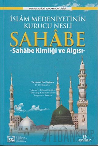 İslam Medeniyetinin Kurucu Nesli Sahabe 1 Abdullah Aydınlı