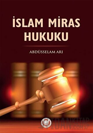 İslam Miras Hukuku Abdüsselam Arı