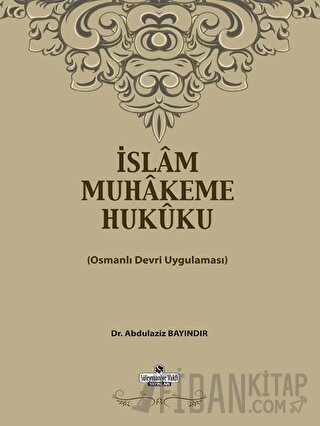 İslam Muhakeme Hukuku Abdülaziz Bayındır