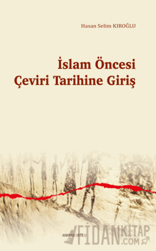 İslam Öncesi Çeviri Tarihine Giriş Hasan Selim Kıroğlu