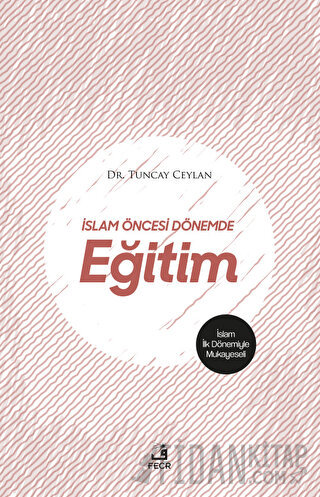 İslam Öncesi Dönemde Eğitim Tuncay Ceylan