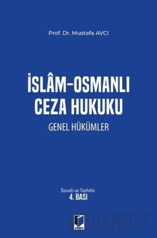 İslam - Osmanlı Ceza Hukuku Genel Hükümler Mustafa Avcı