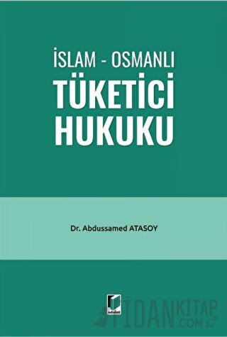 İslam - Osmanlı Tüketici Hukuku Abdussamed Atasoy