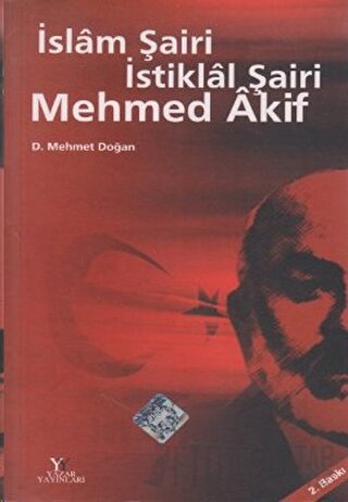 İslam Şairi İstiklal Şairi Mehmed Akif D. Mehmet Doğan