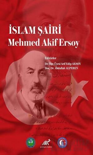 İslam Şairi Mehmed Akif Ersoy Abdullah Alperen