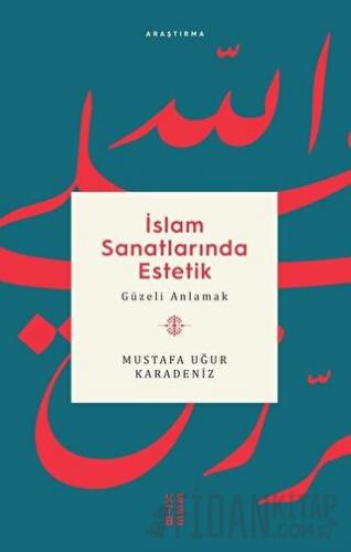 İslam Sanatlarında Estetik Mustafa Uğur Karadeniz