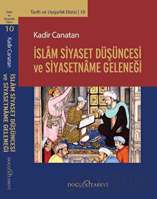 İslam Siyaset Düşüncesi ve Siyasetname Geleneği Kadir Canatan