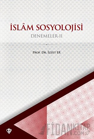 İslam Sosyoloji Denemeler II İzzet Er