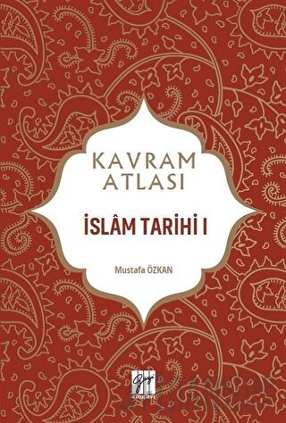 İslam Tarihi 1 - Kavram Atlası Mustafa Özkan