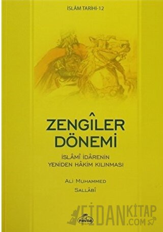 İslam Tarihi-12 Zengiler Dönemi Ali Muhammed Sallabi