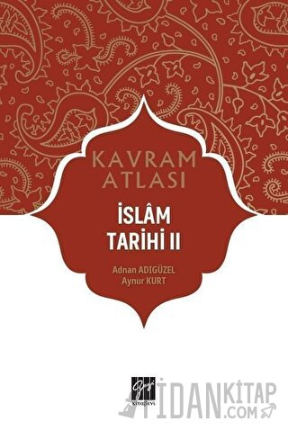 İslam Tarihi 2 - Kavram Atlası Adnan Adıgüzel