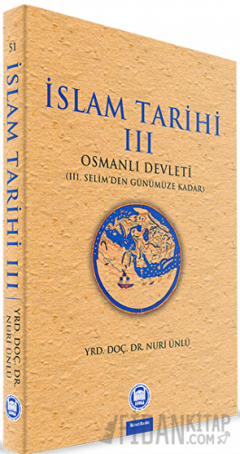 İslam Tarihi 3: Osmanlı Devleti Nuri Ünlü