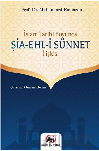 İslam Tarihi Boyunca Şia - Ehl-i Sünnet İlişkisi Muhammed Emhazun