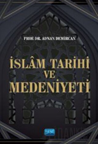 İslam Tarihi ve Medeniyeti Adnan Demircan