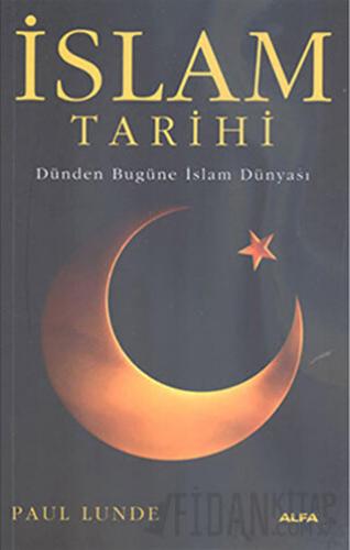 İslam Tarihi Paul Lunde