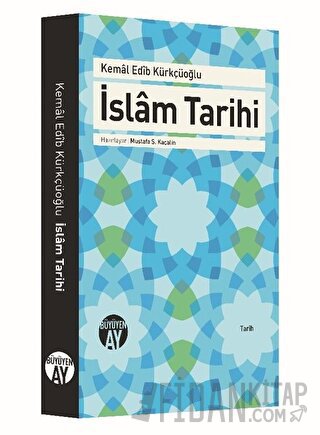 İslam Tarihi Kemal Edib Kürkçüoğlu