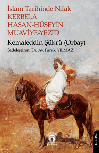 İslam Tarihinde Nifak Kerbela Hasan-Hüseyin Muaviye-Yezid Kemaleddin Ş