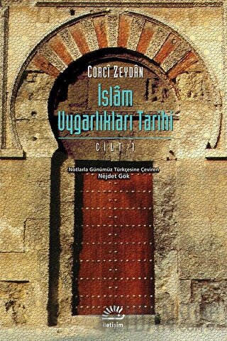 İslam Uygarlıkları Tarihi Cilt: 1 Corci Zeydan