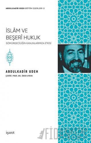 İslam ve Beşeri Hukuk Abdulkadir Udeh