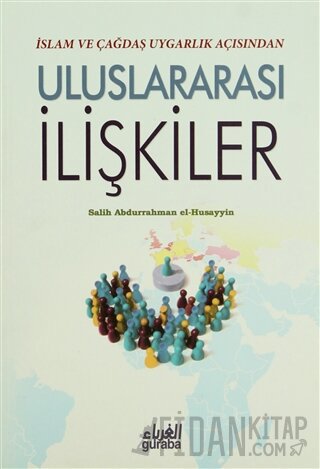 İslam ve Çağdaş Uygarlık Açısından Uluslararası İlişkiler Salih Abdurr