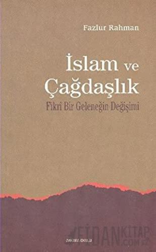 İslam ve Çağdaşlık Fazlur Rahman