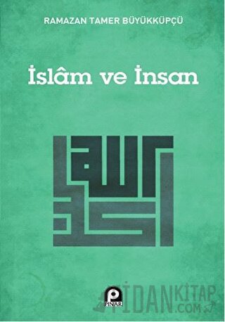 İslam ve İnsan Ramazan Tamer Büyükküpçü