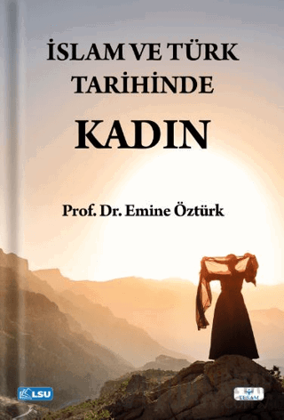 İslam ve Türk Tarihinde Kadın Emine Öztürk