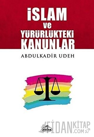 İslam ve Yürürlükteki Kanunlar Abdülkadir Udeh