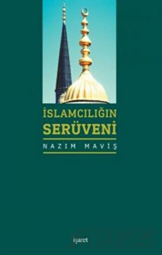 İslamcılığın Serüveni Nazım Maviş