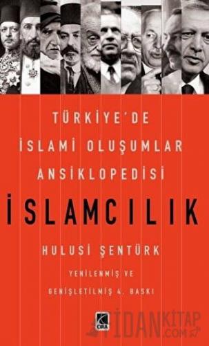 İslamcılık - Türkiye'de İslami Oluşumlar Ansiklopedisi Hulusi Şentürk