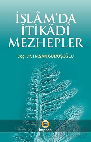 İslam'da İtikadi Mezhepler Hasan Gümüşoğlu